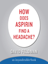 How Does Aspirin Find a Headache?
